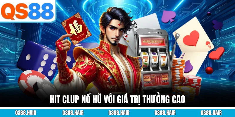 Đánh clup jackpot với giá trị thưởng cao